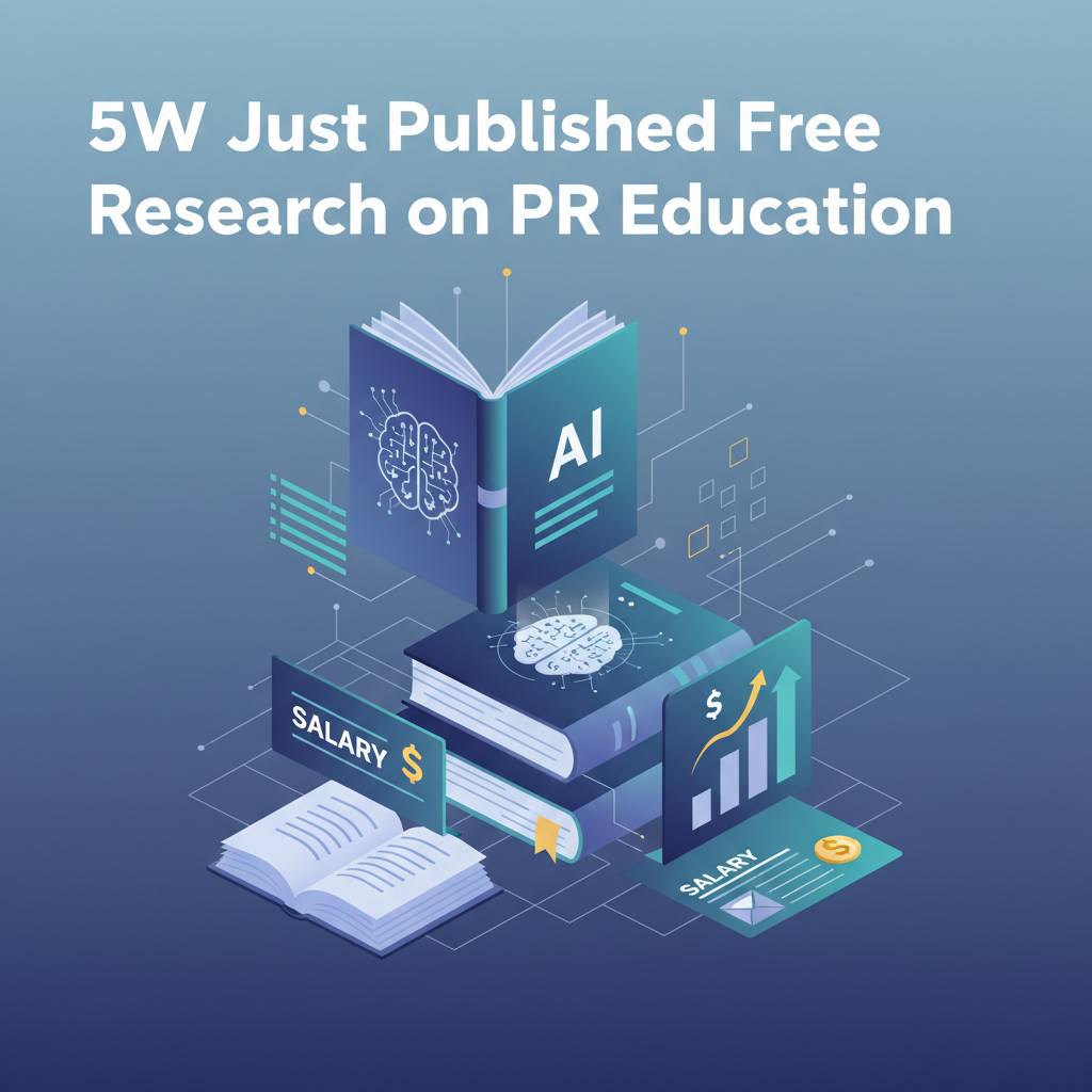 5W Just Published Free Research on PR Education.