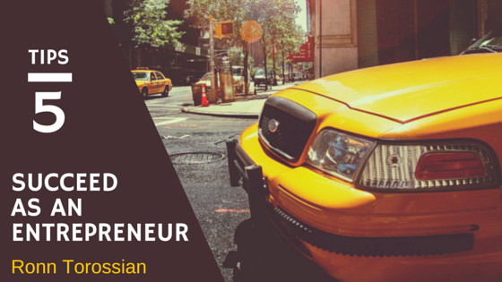 5 Tips to Succeed as an Entrepreneur