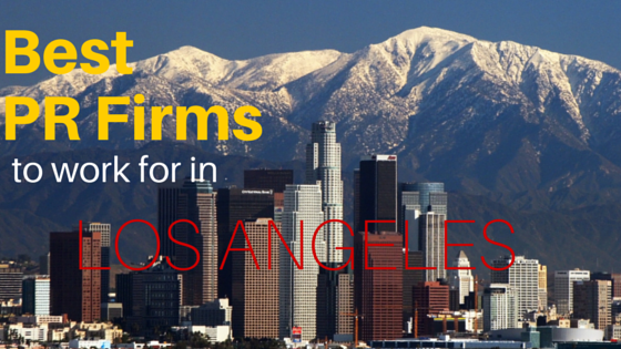 Best PR Firms to Work for in Los Angeles